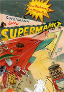 Supermann im Supermarkt 